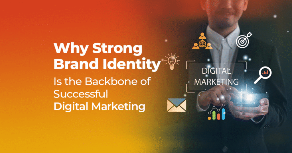 why strong brand identity is the backbone of successful digital marketing 1080x567 (4)
