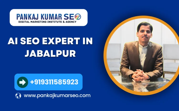 AI SEO Expert In Jabalpur ai seo expert in jabalpur 750x465